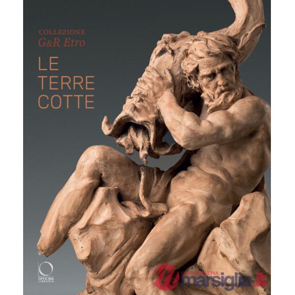 Collezione G&R Etro. Le terrecotte. Ediz. a colori