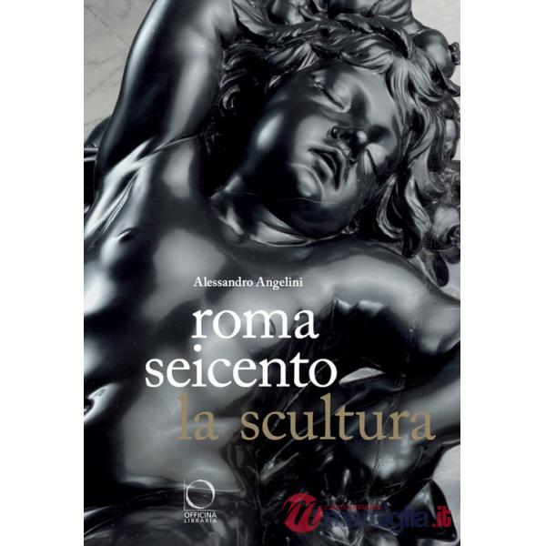 Roma Seicento. La scultura