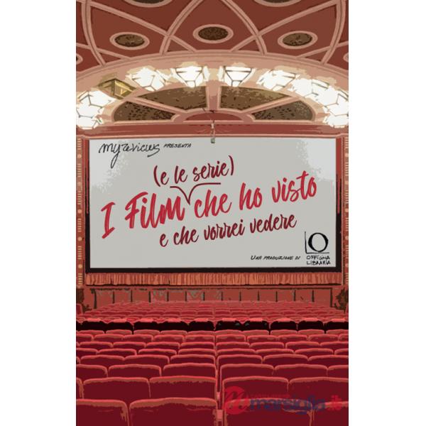 Film (e le serie) che ho visto e che vorrei vedere (I)