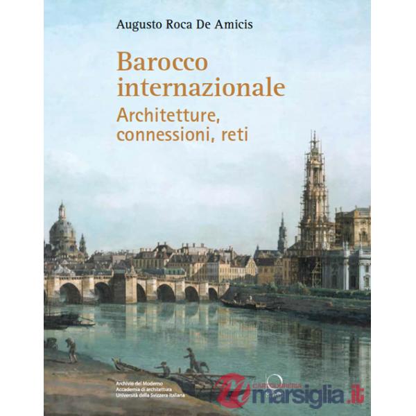 Barocco internazionale. Architetture, connessioni, resti