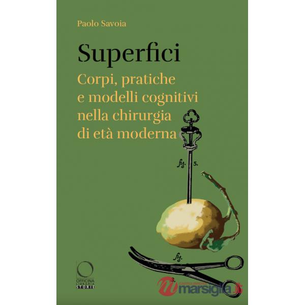 Superfici. Corpi, pratiche e modelli cognitivi nella chirurgia di età moderna