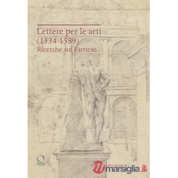 Lettere per le arti (1534-1589). Ricerche sui Farnese