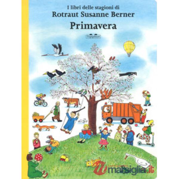 Primavera. I libri delle stagioni. Ediz. a colori