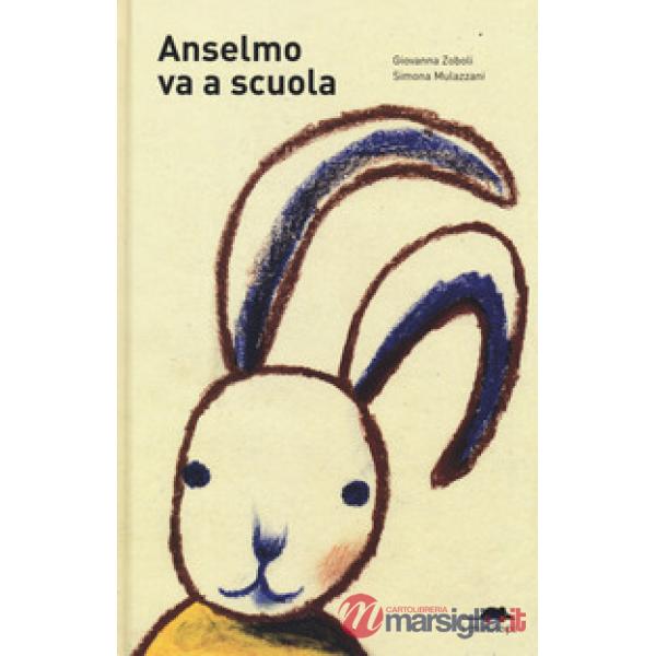 Anselmo va a scuola. Ediz. a colori