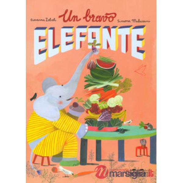 Bravo elefante. Ediz. a colori (Un)