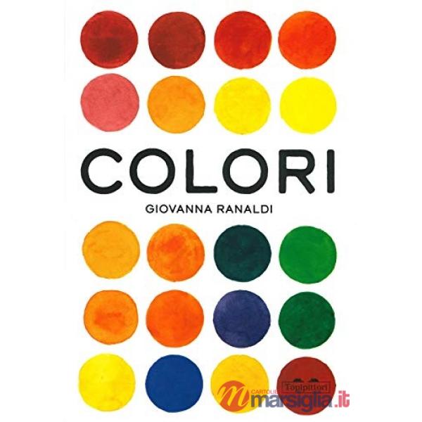 Colori. Ediz. a colori