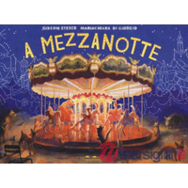A mezzanotte. Ediz. a colori
