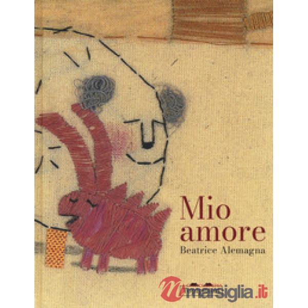 Mio amore. Ediz. a colori