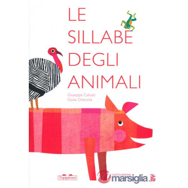 Sillabe degli animali. Ediz. a colori (Le)
