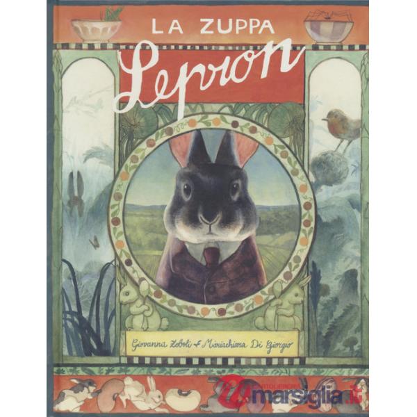 Zuppa Lepron. Ediz. a colori (La)