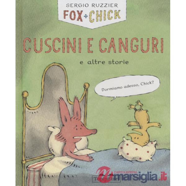 Cuscini e canguri e altre storie. Fox + Chick. Ediz. a colori
