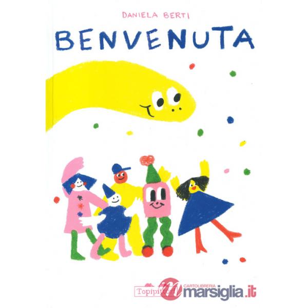 Benvenuta. Ediz. a colori