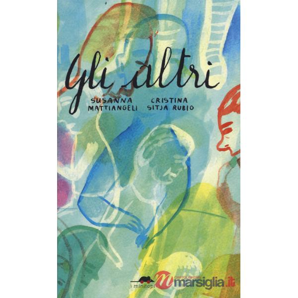 Altri. Ediz. a colori (Gli)