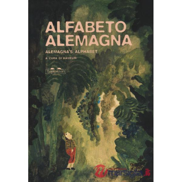 Alfabeto Alemagna-Alemagna's alphabet. Ediz. a colori