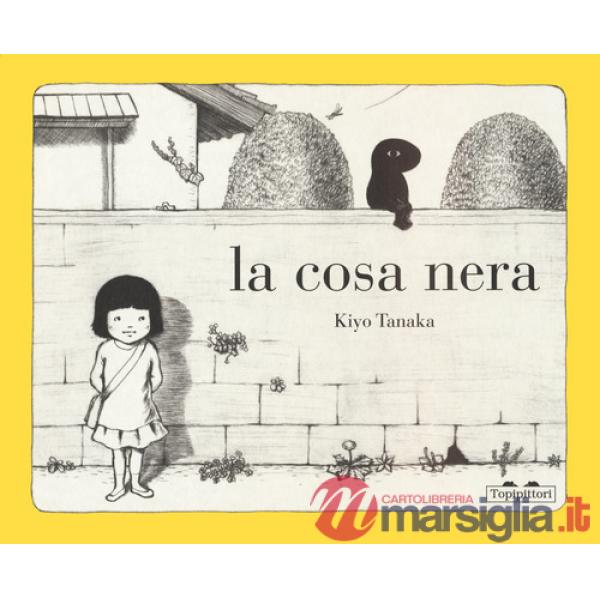 Cosa nera. Ediz. illustrata (La)