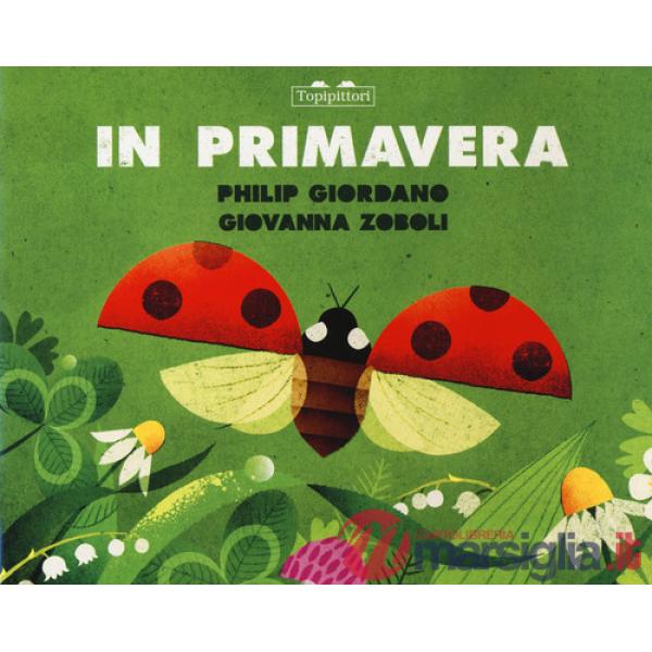 In primavera. In autunno. Ediz. a colori