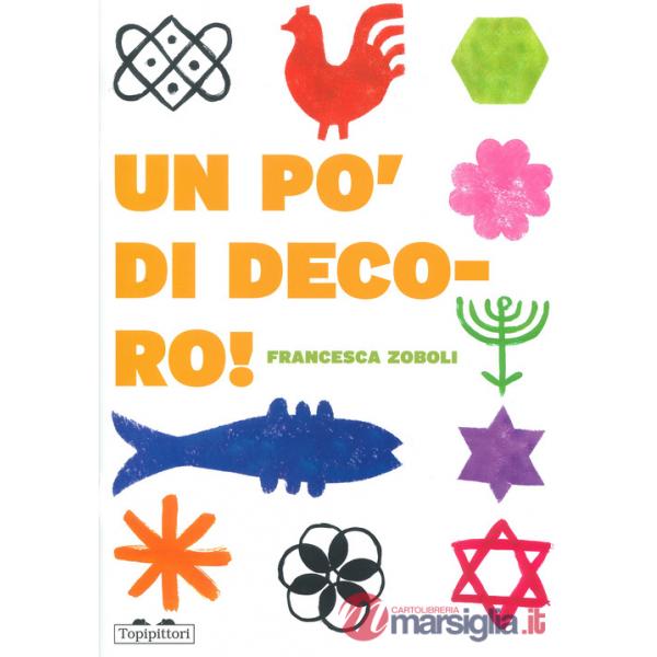 Po' di decoro! Ediz. a colori (Un)