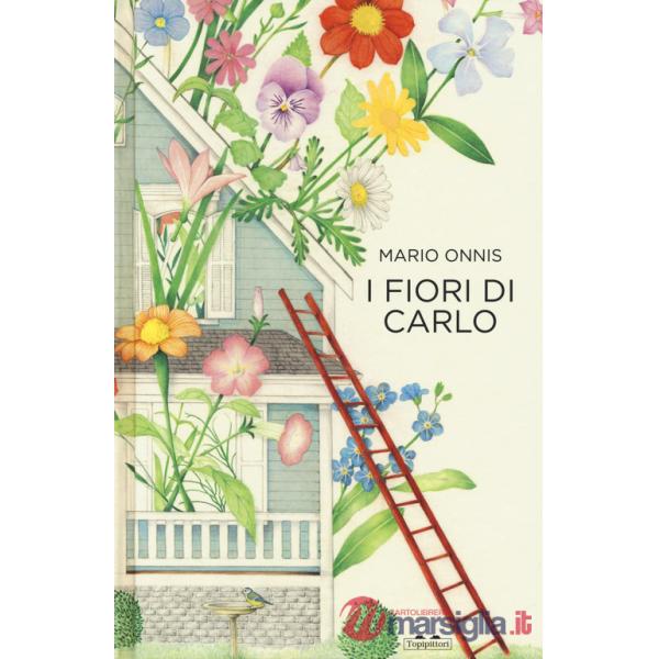 Fiori di Carlo. Ediz. a colori (I)