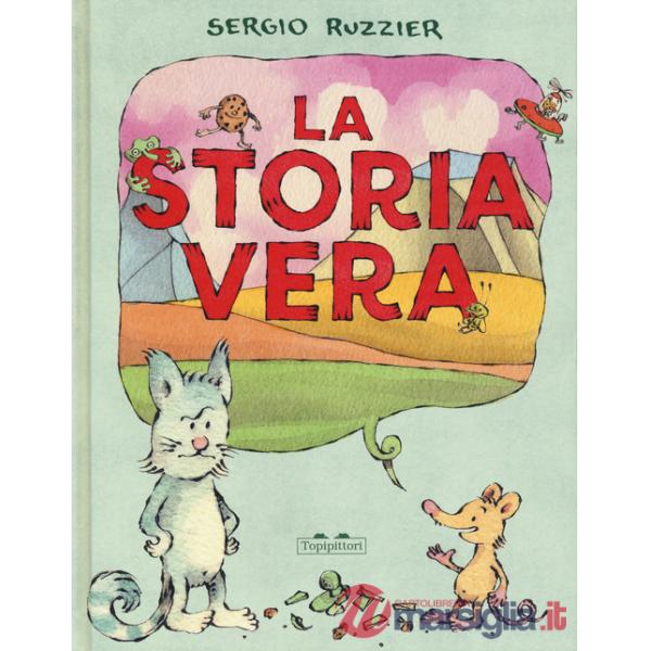 Storia vera. Ediz. a colori (La)