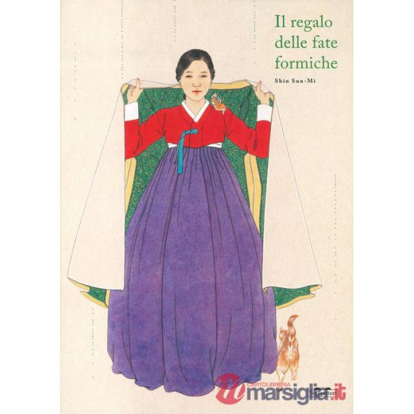 Regalo delle fate formiche. Ediz. a colori (Il)