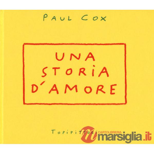 Storia d'amore. Ediz. illustrata (Una)