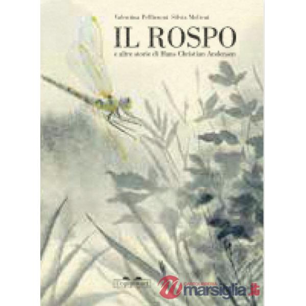 Rospo e altre storie di Hans Christian Andersen (Il)