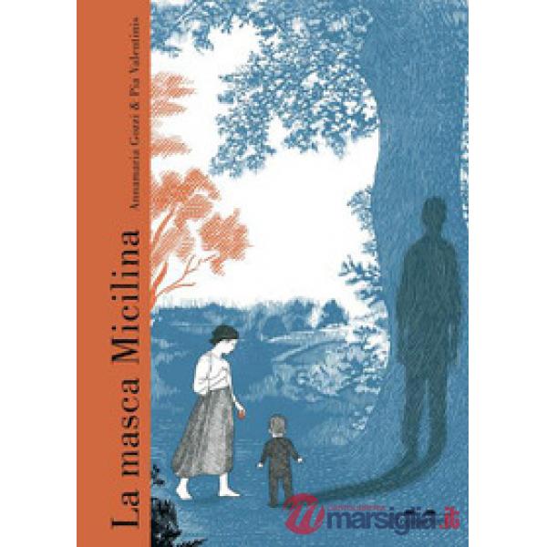 Masca Micilina. Ediz. a colori (La)