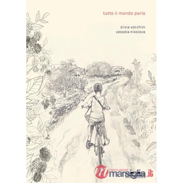 Tutto il mondo parla. Ediz. illustrata