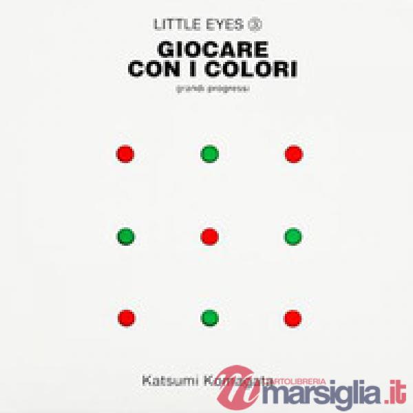 Giocare con i colori. Grandi progressi. Little eyes. Ediz. a colori. Vol. 3