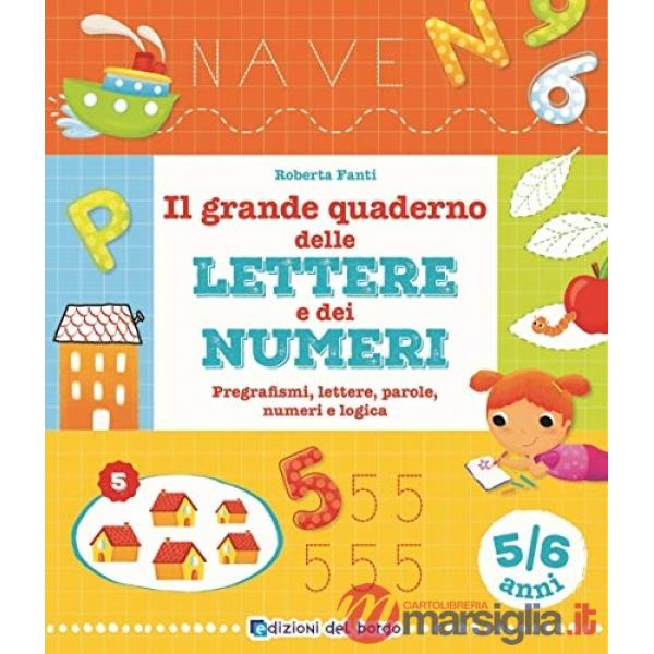 Grande quaderno delle lettere e dei numeri. 5-6 anni (Il)