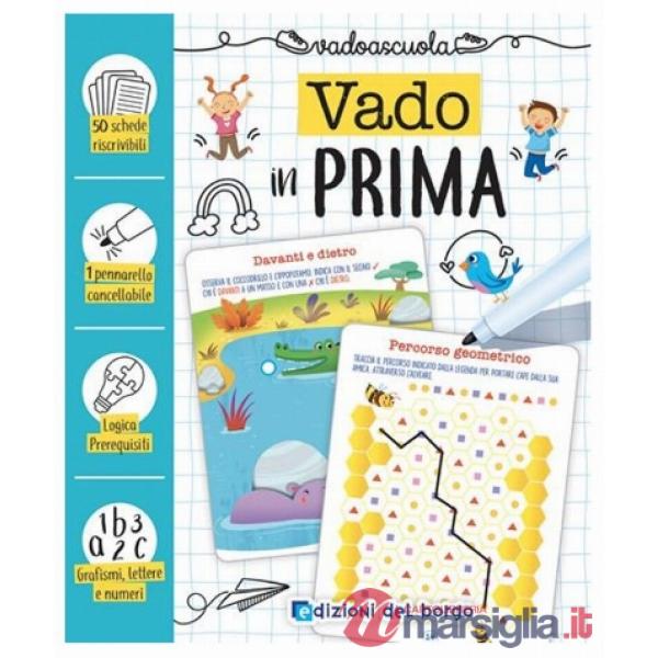 Vado in prima. Ediz. a colori. Con pennarello cancellabile