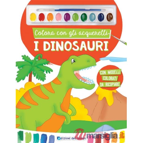 Colora con gli acquerelli. I dinosauri. Ediz. a spirale. Con pennello e 10 pastiglie d'acquerello