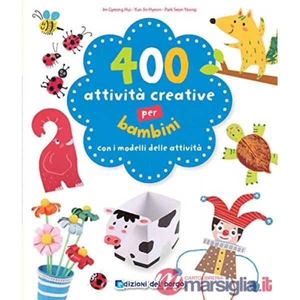 400 attività creative per bambini