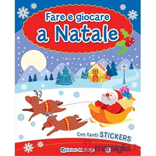 Fare e giocare a Natale. Con adesivi