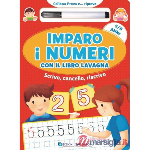 Imparo i numeri con il libro lavagna. Scrivo, cancello, riscrivo. 5-6 anni. Con gadget