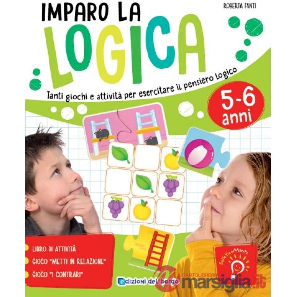 Imparo la logica. Tanti giochi e attività per esercitare il pensiero logico
