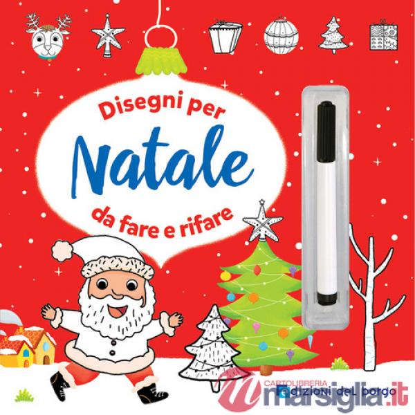 Disegni per Natale da fare e rifare. Ediz. a colori. Con pennarello cancellabile