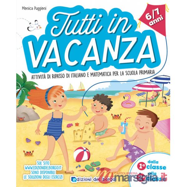 TUTTI IN VACANZA. ATTIVITA' DI RIPASSO DI ITALIANO E MATEMATICA 6-7 AN