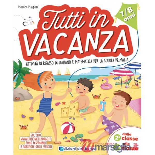 TUTTI IN VACANZA. ATTIVITA' DI RIPASSO DI ITALIANO E MATEMATICA 7-8 AN