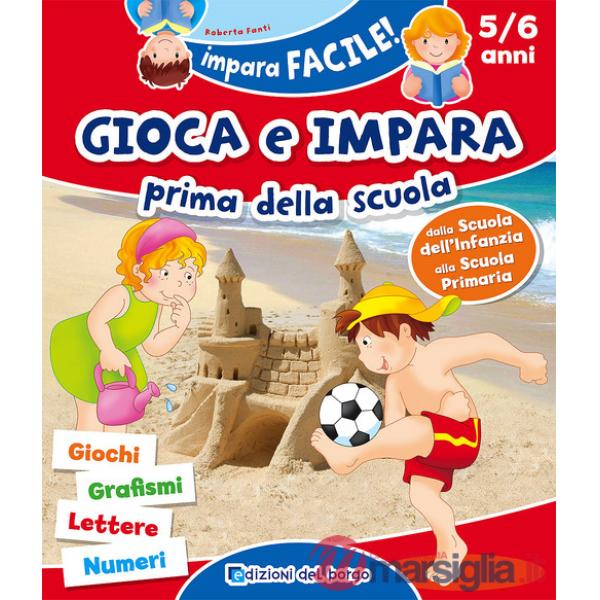 GIOCA E IMPARA PRIMA DELLA SCUOLA. GIOCHI GRAFISMI LETTERE E NUMERI
