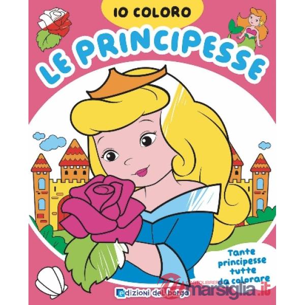 Principesse. Io coloro. Ediz. a colori