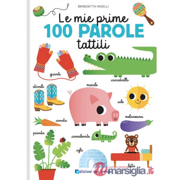 Mie prime 100 parole tattili. Toccalibri. Ediz. a colori (Le)
