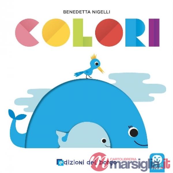 Colori. Prendi forma. Ediz. a colori