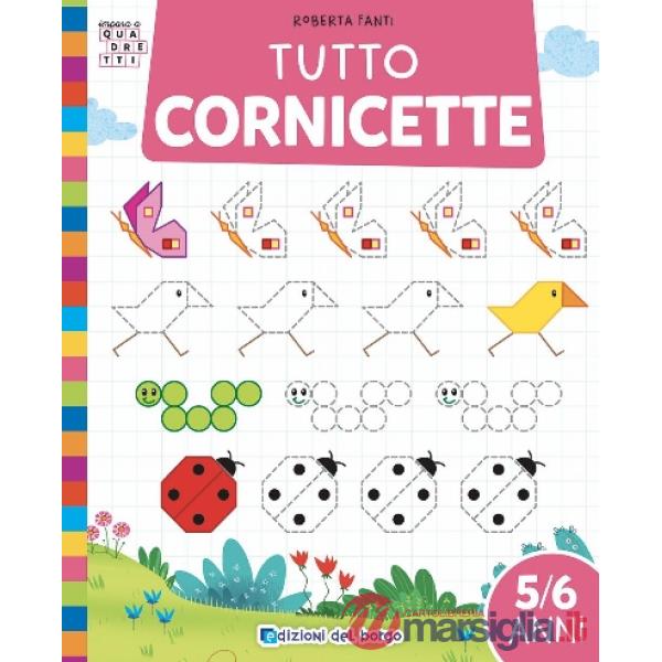 Tutto cornicette. Ediz. a colori