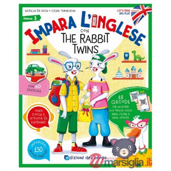 Impara l'inglese con the Rabbit Twins. Let's read and play. Con QR code per accedere alle tracce audio. Con 40 stickers. Vol. 3