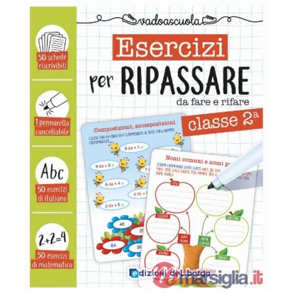 Esercizi per ripassare da fare e rifare. Classe seconda. Ediz. a colori. Con pennarello cancellabile