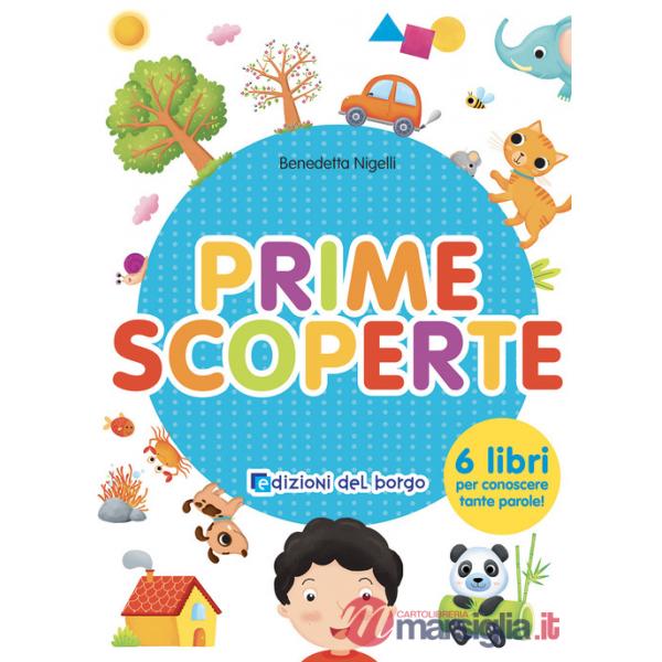 Prime scoperte. Ediz. a colori