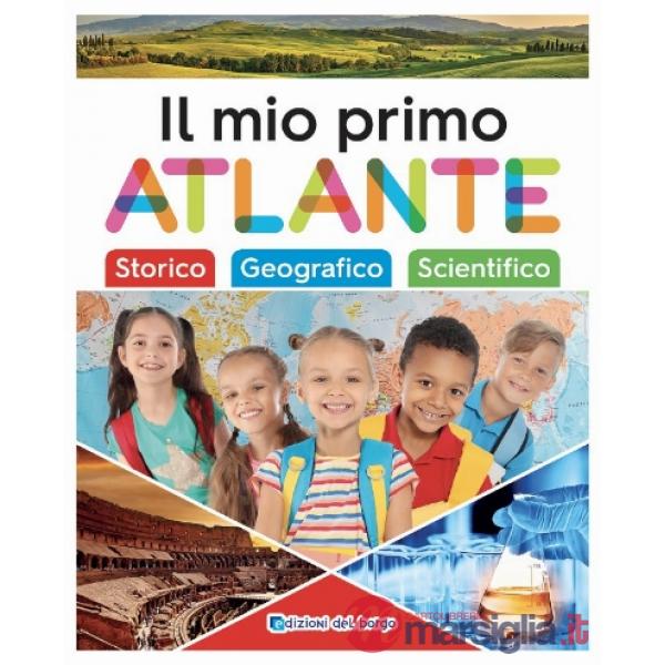 Mio primo atlante. Ediz. a colori (Il)