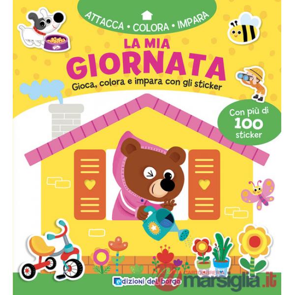 Mia giornata. Gioca, colora e impara con gli sticker. Con adesivi. Ediz. a colori (La)