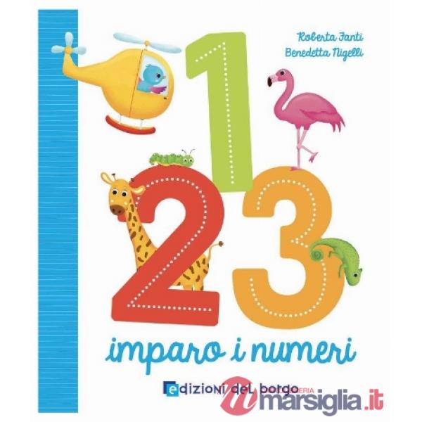 1 2 3 imparo i numeri. Ediz. a colori